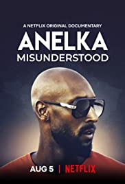 ดูหนังออนไลน์ Anelka Misunderstood (2020) อเนลก้า รู้จักตัวจริง