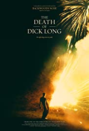ดูหนังออนไลน์ The Death of Dick Long (2019) ปริศนาการตาย ของนายดิ๊คลอง