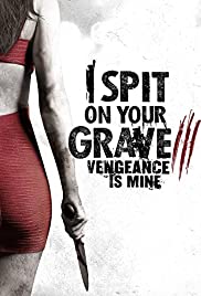 ดูหนังออนไลน์ I Spit on Your Grave Vengeance is Mine (2015) เดนนรก ต้องตาย 3