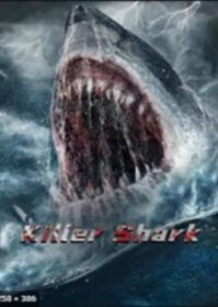 ดูหนังออนไลน์ Killer Shark (2021) ฉลามคลั่ง ทะเลมรณะ