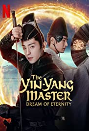 ดูหนังออนไลน์ The Yin-Yang Master Dream of Eternity (2021) หยิน หยาง ศึกมหาเวทสะท้านพิภพ สู่ฝันอมตะ