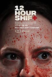 ดูหนังออนไลน์ 12 Hour Shift (2020) 12 ชั่วโมงกะนองเลือด