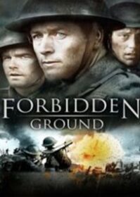 ดูหนังออนไลน์ Forbidden Ground (2013) สมรภูมิเดือด