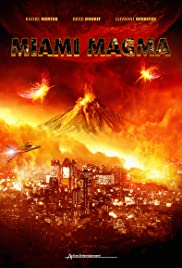 ดูหนังออนไลน์ Miami Magma (2011) มหาวิบัติลาวาถล่มเมือง