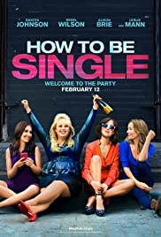 ดูหนังออนไลน์ How to Be Single (2016) ฮาว-ทู โสด แซ่บ