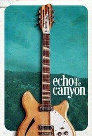 ดูหนังออนไลน์ Echo in the Canyon (2018) เสียงสะท้อนในหุบเขา