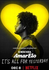 ดูหนังออนไลน์ Emicida AmarElo-It’s All For Yesterday (2020) บทเพลงเพื่อวันวาน