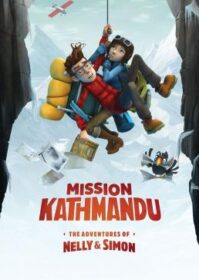 ดูหนังออนไลน์ Mission Kathmandu The Adventures of Nelly & Simon (2017) การผจญภัยของ เนลลี่และไซมอน