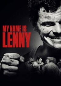 ดูหนังออนไลน์ My Name Is Lenny (2017) ฉันชื่อเลนนี่