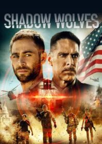 ดูหนังออนไลน์ Shadow Wolves (2019) ฝูงเงา หมาป่า