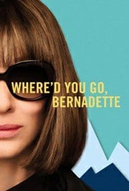 ดูหนังออนไลน์ Where’d You Go Bernadette (2019) คุณจะไปไหน เบอร์นาเด็ตต์