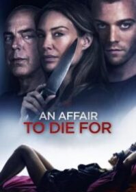 ดูหนังออนไลน์ An Affair to Die For (2019) เรื่องที่ต้องตาย