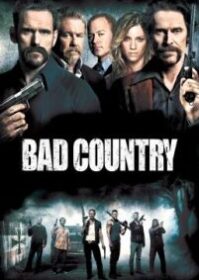 ดูหนังออนไลน์ Bad Country (2014) คู่ระห่ำล้างเมืองโฉด