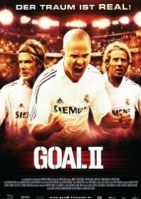 ดูหนังออนไลน์ Goal 2 Living the Dream (2007) โกล์ เกมหยุดโลก