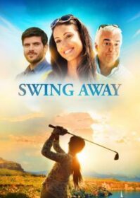 ดูหนังออนไลน์ Swing Away (2016) สวิงอะเวย์