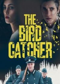 ดูหนังออนไลน์ The Birdcatcher (2019) หนีในรอด