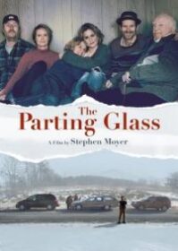 ดูหนังออนไลน์ The Parting Glass (2018)