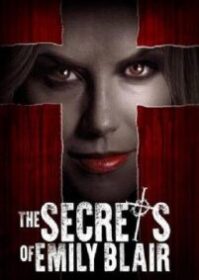 ดูหนังออนไลน์ The Secrets of Emily Blair (2016) ความลับของเอมิลี่ แบลร์