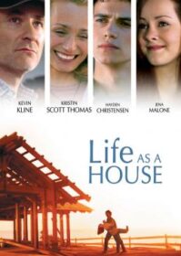 ดูหนังออนไลน์ Life as a House (2001) มีเธอ มีฉัน ฝันไม่สลาย