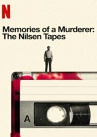 ดูหนังออนไลน์ Memories Of A Murderer The Nilsen Tapes (2021) บันทึกฆาตกร เดนนิส นิลเซน