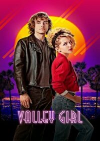 ดูหนังออนไลน์ Valley Girl (2020) สาวแวลลีย์ รักนี้ร็อกแอนด์โรล