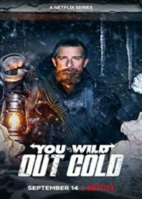 ดูหนังออนไลน์ You vs. Wild Out Cold (2021) ผจญภัยสุดขั้วกับแบร์ กริลส์ ฝ่าหิมะ
