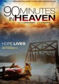 ดูหนังออนไลน์ 90 Minutes in Heaven (2015) ศรัทธาปาฏิหาริย์