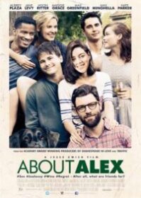 ดูหนังออนไลน์ About Alex (2014) เพื่อนรัก…แอบรักเพื่อน
