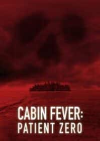 ดูหนังออนไลน์ Cabin Fever Patient Zero (2014) ต้นตำหรับ เชื้อพันธุ์นรก