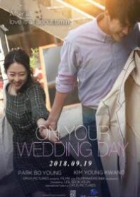 ดูหนังออนไลน์ On Your Wedding Day (2018)