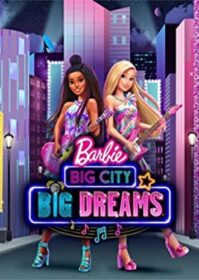 ดูหนังออนไลน์ Barbie Big City Big Dreams (2021)