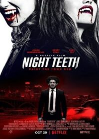 ดูหนังออนไลน์ Night Teeth (2021) เขี้ยวราตรี