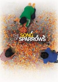 ดูหนังออนไลน์ The Song of Sparrows (2008) ฝันไม่สิ้นหวัง