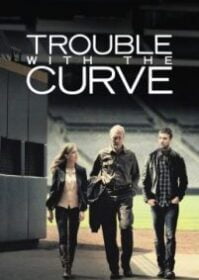 ดูหนังออนไลน์ Trouble with the Curve (2012) หักโค้งชีวิต สะกิดรัก