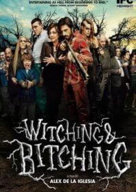 ดูหนังออนไลน์ Witching and Bitching (2013) งานปาร์ตี้ ทิวาสีเลือด