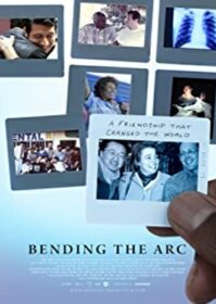 ดูหนังออนไลน์ Bending the Arc (2017) มิตรภาพเปลี่ยนโลก