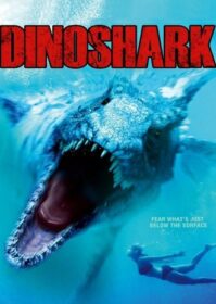 ดูหนังออนไลน์ Dinoshark (2010) ไดโนชาร์ค ฉลามยักษ์ล้านปี