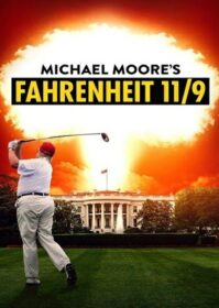 ดูหนังออนไลน์ Fahrenheit 11-9 (2018) ฟาห์เรนไฮต์ 11-9