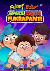 ดูหนังออนไลน์ Fukrey Boyzzz Space Mein Fukrapanti (2020)