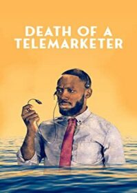 ดูหนังออนไลน์ Death of a Telemarketer (2022) เซลส์(แมน)ดวงซวย