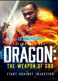 ดูหนังออนไลน์ Dragon The Weapon of God (2022)