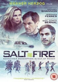 ดูหนังออนไลน์ Salt and Fire (2017) ผ่าหายนะ มหาภิบัติถล่มโลก
