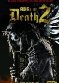 ดูหนังออนไลน์ The ABCs of Death 2 (2014) บันทึกลำดับตาย 2