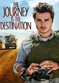 ดูหนังออนไลน์ The Journey Is the Destination (2016) เส้นทางแห่งจุดหมายชีวิต