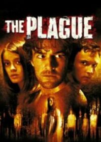 ดูหนังออนไลน์ The Plague (2006) ผีระบาด