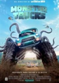 ดูหนังออนไลน์ Monster Trucks (2017) บิ๊กฟุตตะลุยเต็มสปีด