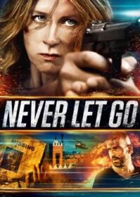 ดูหนังออนไลน์ Never Let Go (2015) พญายมยังก้มกราบ