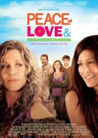 ดูหนังออนไลน์ Peace Love & Misunderstanding (2011) อุ่นไอรักวันหวนคืน
