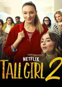 ดูหนังออนไลน์ Tall Girl 2 (2022) รักยุ่งของสาวโย่ง 2