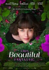 ดูหนังออนไลน์ This Beautiful Fantastic (2016) มหัศจรรย์รักของเบลล่า